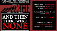 Cariboo Hill Theater Company Presents: And Then There Were None Wednesday May 10th – Friday May 12th Cariboo Hill Drama Room – Room 107 Curtains: 7:00pm Tickets: Adults $10, Students […]